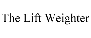 THE LIFT WEIGHTER
