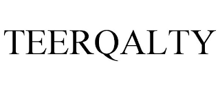 TEERQALTY