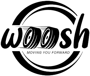 WOOSH MOVING YOU FORWARD