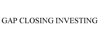 GAP CLOSING INVESTING
