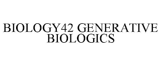 BIOLOGY42 GENERATIVE BIOLOGICS