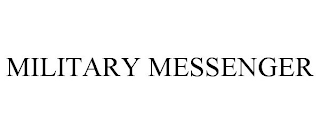 MILITARY MESSENGER