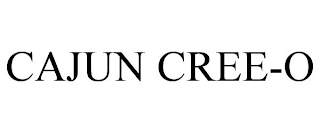 CAJUN CREE-O