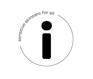 SENSITIVE SKINCARE FOR ALL I