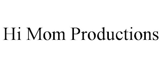 HI MOM PRODUCTIONS