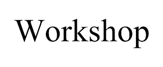WORKSHOP
