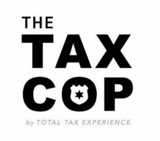 THE TAX COP BY TOTAL TAX EXPERIENCE