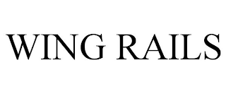WING RAILS