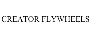 CREATOR FLYWHEELS
