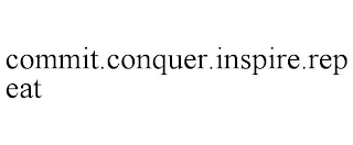 COMMIT.CONQUER.INSPIRE.REPEAT