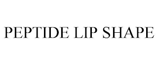 PEPTIDE LIP SHAPE