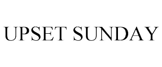 UPSET SUNDAY