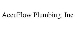 ACCUFLOW PLUMBING, INC