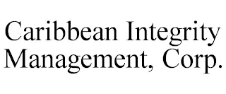 CARIBBEAN INTEGRITY MANAGEMENT, CORP.