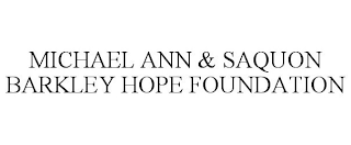 MICHAEL ANN & SAQUON BARKLEY HOPE FOUNDATION