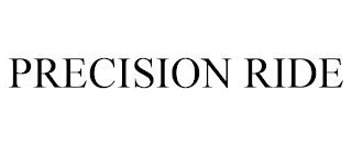 PRECISION RIDE