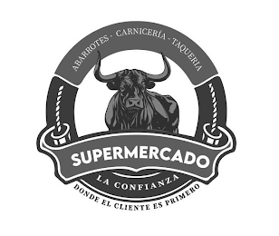 ABARROTES - CARNICERÍA - TAQUERIA SUPERMERCADO LA CONFIANZA DONDE EL CLIENTE ES PRIMERO