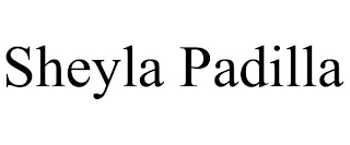 SHEYLA PADILLA