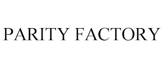 PARITY FACTORY