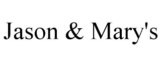 JASON & MARY'S