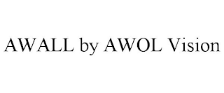AWALL BY AWOL VISION
