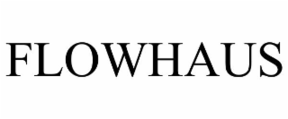 FLOWHAUS