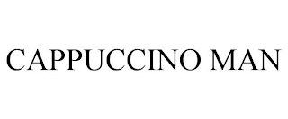 CAPPUCCINO MAN