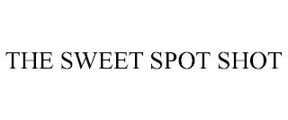 THE SWEET SPOT SHOT
