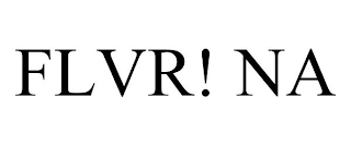 FLVR! NA