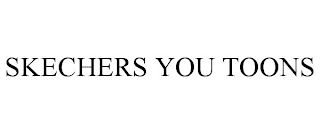 SKECHERS YOU TOONS
