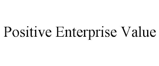 POSITIVE ENTERPRISE VALUE