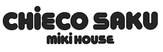 CHIECO SAKU MIKI HOUSE