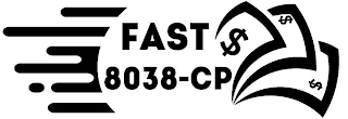 FAST $$$ 8038-CP