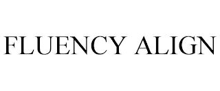 FLUENCY ALIGN