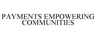 PAYMENTS EMPOWERING COMMUNITIES