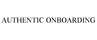 AUTHENTIC ONBOARDING