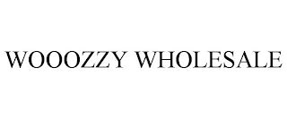 WOOOZZY WHOLESALE
