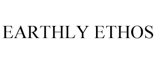 EARTHLY ETHOS