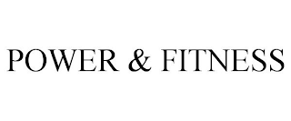 POWER & FITNESS