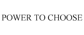 POWER TO CHOOSE