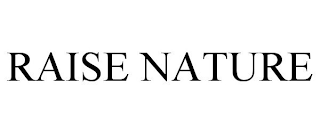 RAISE NATURE