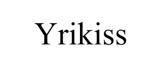 YRIKISS