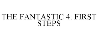 THE FANTASTIC 4: FIRST STEPS