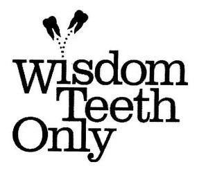 WISDOM TEETH ONLY