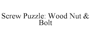 SCREW PUZZLE: WOOD NUT & BOLT