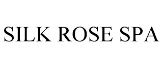 SILK ROSE SPA