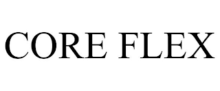 CORE FLEX