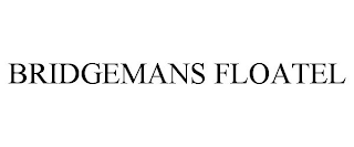 BRIDGEMANS FLOATEL