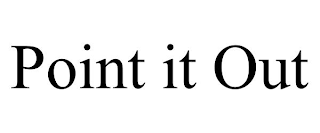 POINT IT OUT