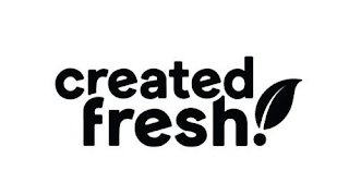 CREATED FRESH